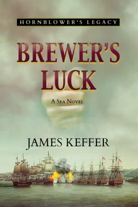 Brewer's Luck: Hornblower's Legacy Paperback  August 25, 2015