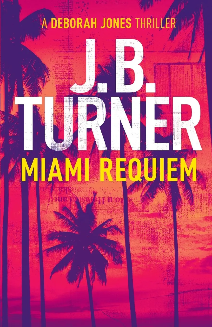 Miami Requiem: A Deborah Jones Crime Thriller Paperback  July 21, 2017
