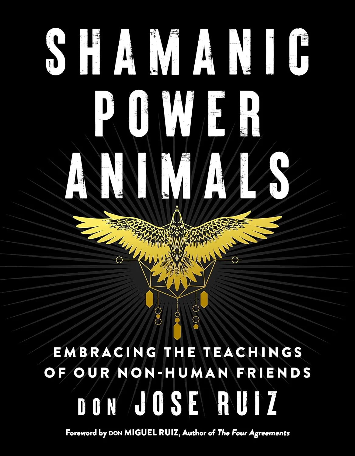 Shamanic Power Animals: Embracing the Teachings of Our Non-Human Friends (Shamanic Wisdom Series) Paperback  June 21, 2021