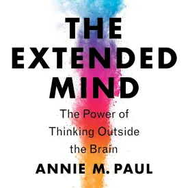 The Extended Mind: The Power of Thinking Outside the Brain Audio CD  Unabridged, June 8, 2021